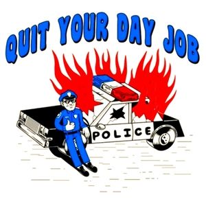 QUIT YOUR DAY JOB T-shirt